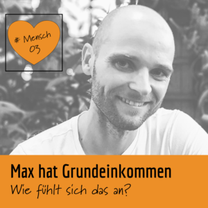 HM003_Max_hat_Grundeinkommen.png